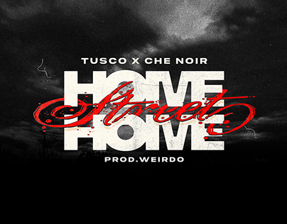 Tusco x Che Noir - HOME Street Home (Single Cover)