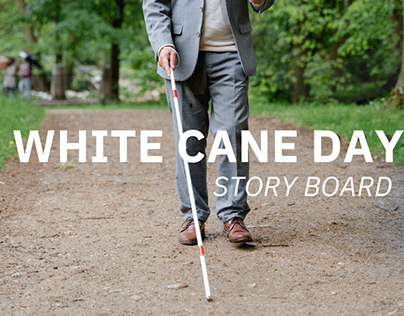 White Cane Day Story Boarding & Concept!