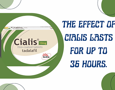 The effect of Cialis lasts for up to 36 hours.