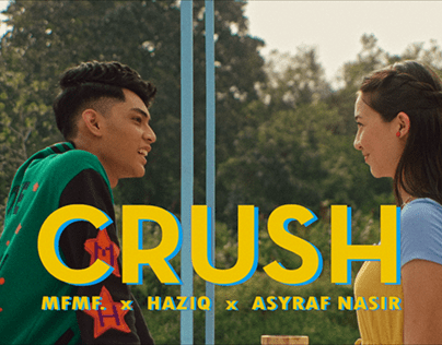 MFMF., Haziq, ASYRAF NASIR | Crush (MV)