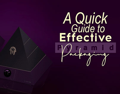 A Quick Guide to Effective Pyramid Packaging