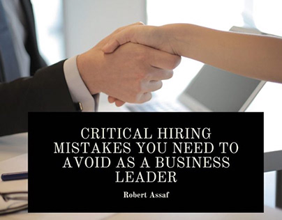 Critical Hiring Mistakes You Need to Avoid