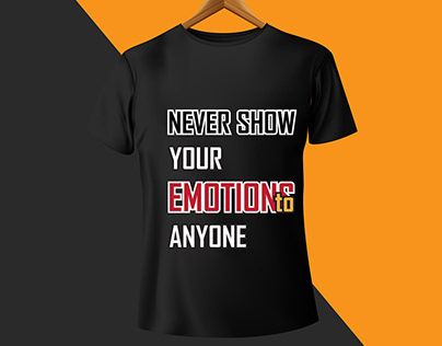 Never Show Your Emotions To Anyone Quote T-shirt Design