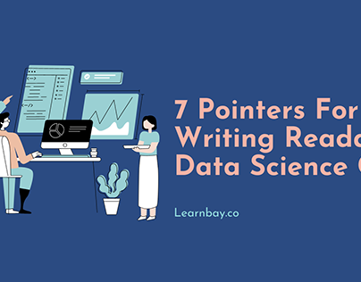 7 Pointers For Writing Readable Data Science Code