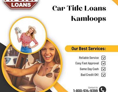 Car Title Loans Kamloops - Get the Funds You Need
