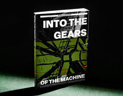 INTO THE GEARS OF THE MACHINE