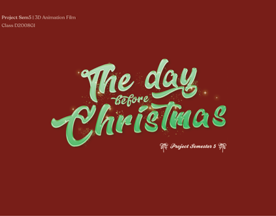 ĐỒ ÁN SEM 5 | 3D Animation | THE DAY BEFORE CHRISTMAS
