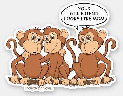 Your Girlfriend Looks Like Mom - Monkey Version