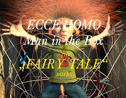 Ecce Homo - Man in the Box - "THE FAIRY-TALE BOXES"