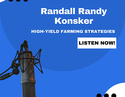 Randall Randy Konsker - High-Yield Farming Strategies