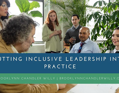 Putting Inclusive Leadership Into Practice