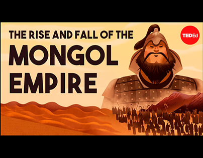 TED-ED: The rise and fall of the Mongol Empire