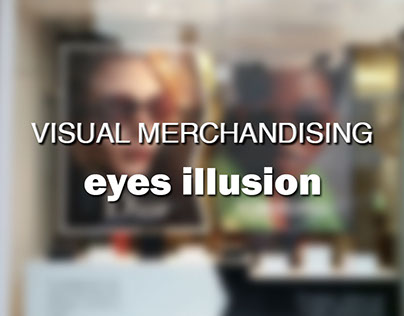 Visual Merchandising - eyes illusion