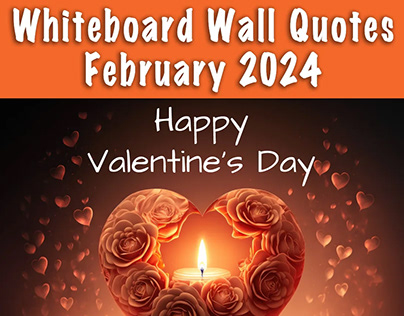 FEBRUARY QUOTES TO ILLUMINATE YOUR WHITEBOARD WALL