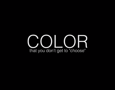COLOR that you don't get to choose(Short film)