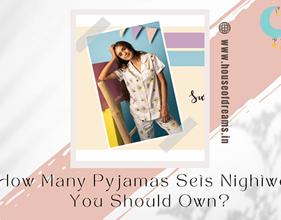 How Many Pyjamas Sets Nightwear You Should Own?