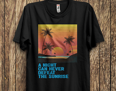 A night can never defeat the Sunrise t-shirt design.