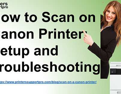 How to Scan on Canon Printer: Setup and Troubleshooting