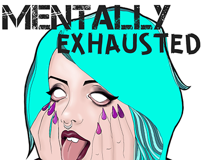 Mentally exhausted