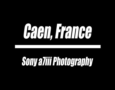 Caen, France - Sony a7iii Photography