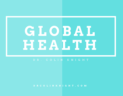 Global Health | Dr. Colin Knight