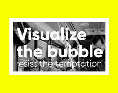 Visualize The Bubble
