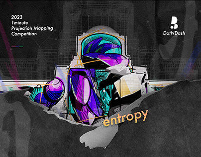 Entropy - 3D Video Mapping Competition