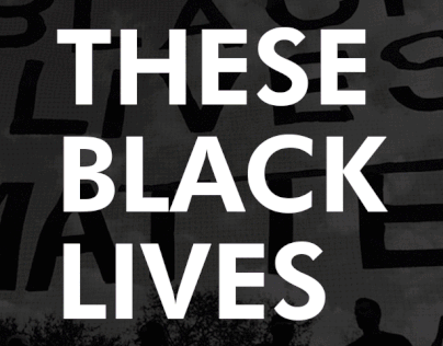 These Black Lives