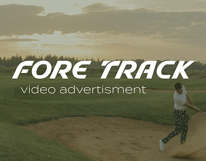 Fore Track - Video Advertisement