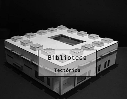 Proyecto Tectónica/ ARQU2102/ Biblioteca