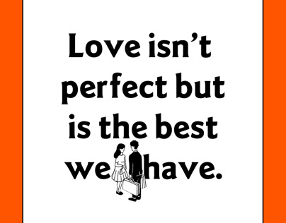 Love isn’t perfect but is the best we have