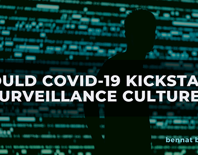 Could COVID-19 Kickstart Surveillance Culture?
