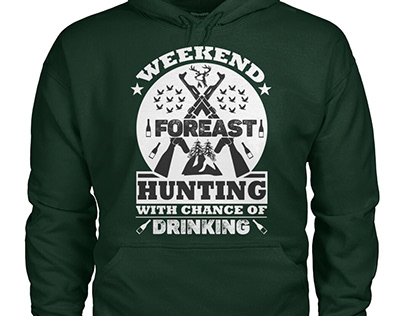 weekend Forest Hunting t-shirt.
