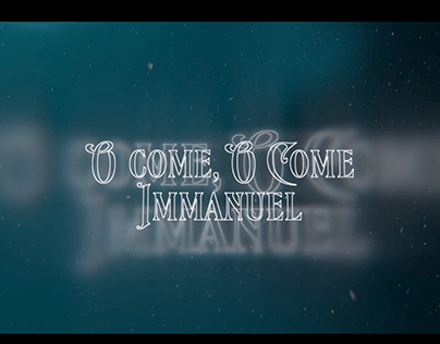 Project thumbnail - O Come Emmanuel Trailer