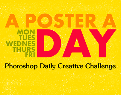 A Poster A Day-Photoshop Creative Challenge