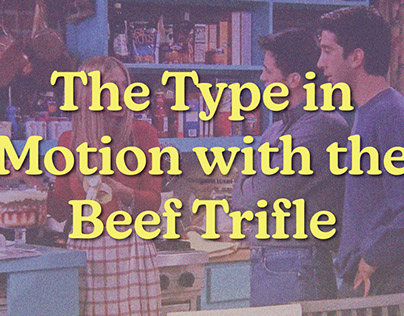 The Type in Motion with the Beef Trifle