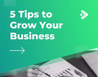 5 Tips to grow the business