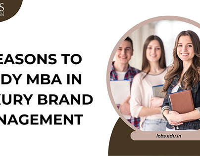5 Reasons to study MBA in Luxury Brand Management