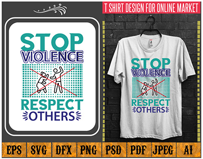 Stop violence, respect others T Shirt design