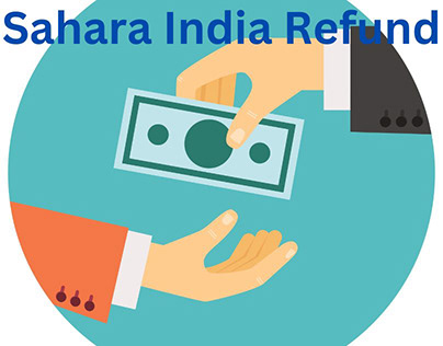 Sahara India Refund: A Complex