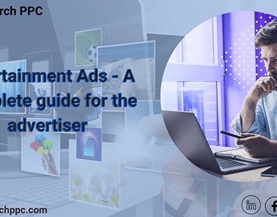 Entertainment Ads - A complete guide for the advertiser