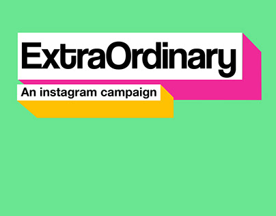 ExtraOrdinary - An unconventional Instagram campaign