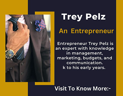 Trey Pelz - An Entrepreneur