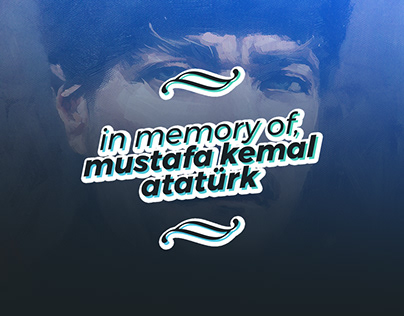 In memory of Mustafa Kemal Atatürk