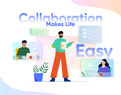 Collaboration Makes Life Easy