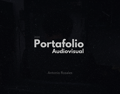 Portafolio Audiovisual | Antonio Rosales