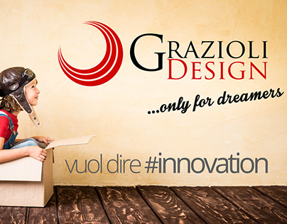 Grazioli Design vuol dire...#innovation