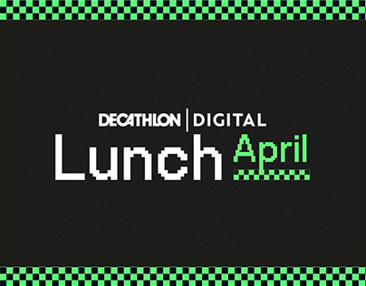 Decathlon Digital Project - Lunch April Event