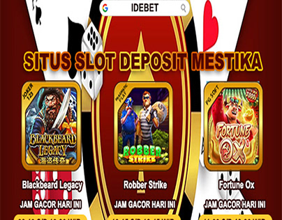 IDEBET | Situs Slot Deposit Bank Mestika Terbesar