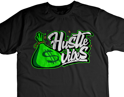 Hustle Vibes T-shirt Design